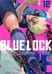 Okładka książki Blue Lock Vol. 12 Muneyuki Kaneshiro, Yusuke Nomura