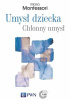 Okładka książki Umysł dziecka. Chłonny umysł Maria Montessori