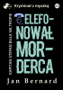 Telefonował morderca