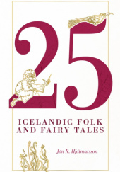 Okładka książki 25 icelandic folk and fairy tales Jon Hjalmarsson