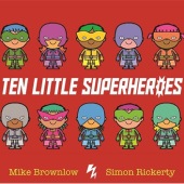 Okładka książki Ten Little Superheroes Mike Brownlow, Simon Rickerty