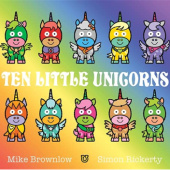 Okładka książki Ten Little Unicorns Mike Brownlow, Simon Rickerty