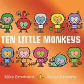 Okładka książki Ten Little Monkeys Mike Brownlow, Simon Rickerty