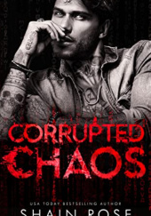 Okładka książki Corrupted Chaos Shain Rose