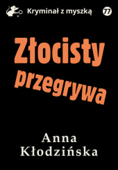 Okładka książki Złocisty przegrywa Anna Kłodzińska