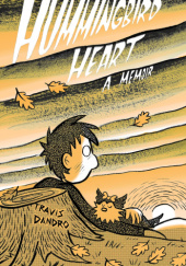 Okładka książki Hummingbird Heart Travis Dandro