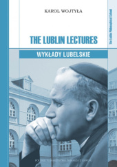 Okładka książki The Lublin Lectures – Wykłady lubelskie Karol Wojtyła