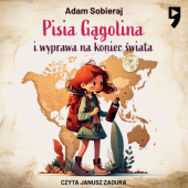 Okładka książki Pisia Gągolina i wyprawa na koniec świata Adam Sobieraj