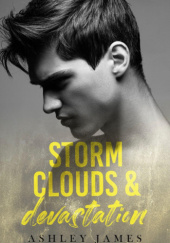 Okładka książki Storm Clouds and Devastation Ashley James