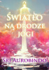 Okładka książki Światło na drodze jogi Aurobindo Ghose