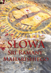 Okładka książki Słowa Śri Ramany Maharishiego Ramana Mahariszi