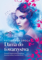 Okładka książki Dama do towarzystwa Katarzyna Droga
