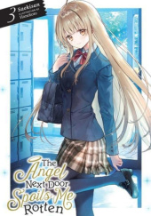 Okładka książki The Angel Next Door Spoils Me Rotten, Vol. 3 (light novel) Saekisan