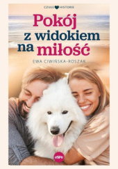 Okładka książki Pokój z widokiem na miłość Ewa Ciwińska-Roszak