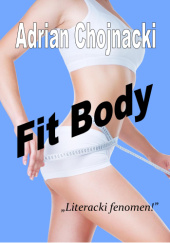 Okładka książki Fit Body Adrian Chojnacki