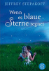 Okładka książki Wenn es blaue Sterne regnet Jeffrey Stepakoff