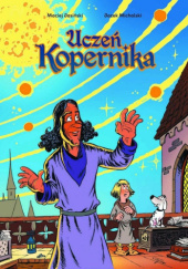 Okładka książki Uczeń Kopernika Maciej Jasiński, Jacek Michalski