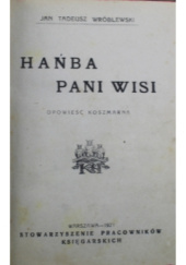 Okładka książki Hańba pani Wisi : opowieść koszmarna Jan Tadeusz Wróblewski