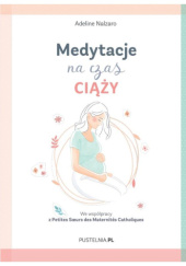 Okładka książki Medytacje na czas ciąży Adeline Nalzaro