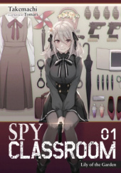 Okładka książki Spy Classroom, Vol. 1 (light novel) Takemachi, Tomari