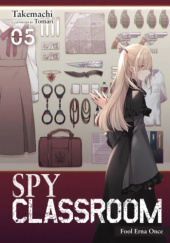 Okładka książki Spy Classroom, Vol. 5 (light novel) Takemachi, Tomari