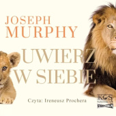 Okładka książki Uwierz w siebie Joseph Murphy