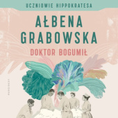 Okładka książki Doktor Bogumił Ałbena Grabowska