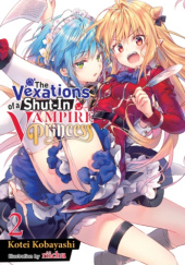 Okładka książki The Vexations of a Shut-In Vampire Princess, Vol. 2 (light novel) Kotei Kobayashi, Riichu