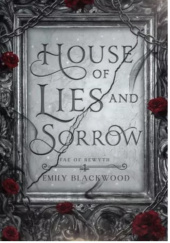 Okładka książki House of lies and sorrow Emily Blackwood
