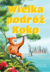 Okładka książki Wielka podróż Koko Bartosz Wokan