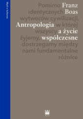 Okładka książki Antropologia a życie współczesne Franz Boas