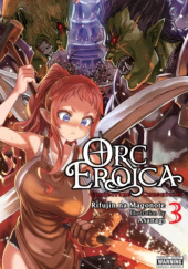 Orc Eroica, Vol. 3 (light novel)