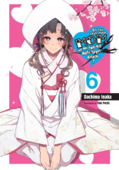 Okładka książki Do You Love Your Mom and Her Two-Hit Multi-Target Attacks?, Vol. 6 (light novel) Dachima Inaka, Iida Pochi