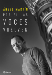 Okładka książki Por si las voces vuelven Ángel Martín