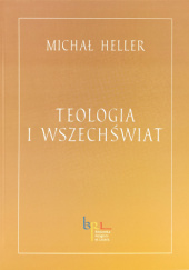 Okładka książki Teologia i Wszechświat Michał Heller