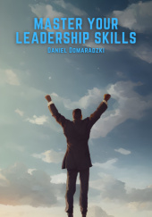 Okładka książki Master Your Leadership Skills Daniel Domaradzki