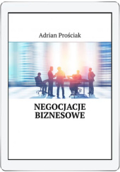 Okładka książki Negocjacje biznesowe Adrian Prościak