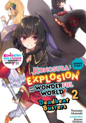 Okładka książki Konosuba: An Explosion on This Wonderful World! Bonus Story, Vol. 2 (light novel) Natsume Akatsuki, Kurone Mishima