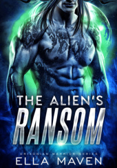 Okładka książki The Alien's Ransom Ella Maven