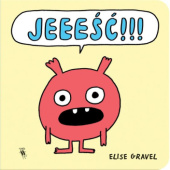 Okładka książki JEEEŚĆ!!! Elise Gravel