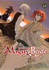Okładka książki The Ancient Magus' Bride #18 Kore Yamazaki