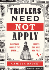 Okładka książki Triflers Need Not Apply Camilla Bruce