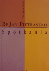 Okładka książki Spotkania Jan Pietraszko