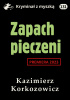 Okładka książki Zapach pieczeni Kazimierz Korkozowicz