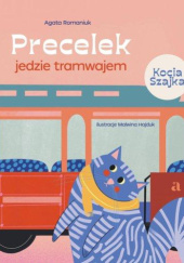 Okładka książki Precelek jedzie tramwajem Agata Romaniuk