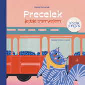 Okładka książki Precelek jedzie tramwajem Malwina Hajduk, Agata Romaniuk