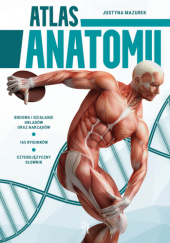Okładka książki Atlas anatomii Justyna Mazurek
