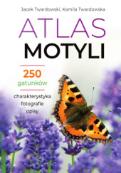 Okładka książki Atlas motyli Kamila Twardowska, Jacek Twardowski