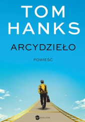Okładka książki Arcydzieło Tom Hanks