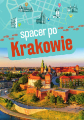 Okładka książki Spacer po Krakowie Zofia Jurczak